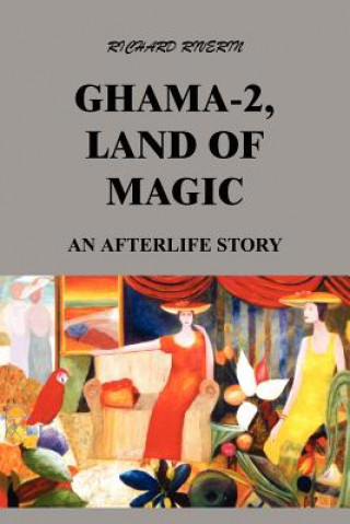 Książka Ghama-2, Land of Magic: an Afterlife Story Richard Riverin