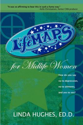 Książka Lifemaps for Midlife Women Linda Hughes Ed D