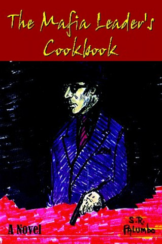 Книга Mafia Leader's Cookbook S R Palumbo