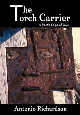 Book Torch Carrier (a Poetic Saga of Love) Antonio Richardson