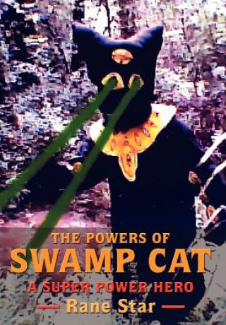 Kniha POWERS OF SWAMP CAT Rane Star