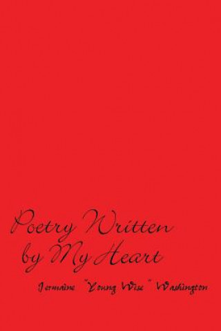 Kniha Poetry Written by My Heart Jermaine Washington
