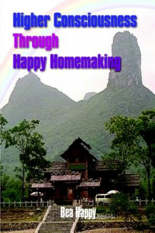 Książka Higher Consciousness Through Happy Homemaking Bea Happy