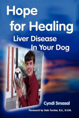 Książka Hope for healing liver disease in your dog Cyndi Smasal