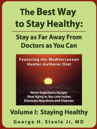 Carte Best Way to Stay Healthy MD George Steele