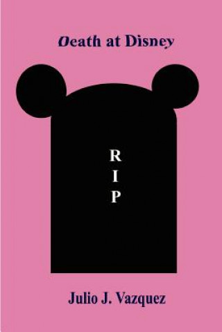 Βιβλίο Death At Disney Julio Vazquez
