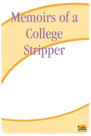 Carte Memoirs of a College Stripper Dr. Sterling