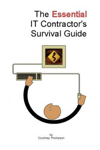 Carte Essential IT Contractor's Survival Guide Courtney Thompson