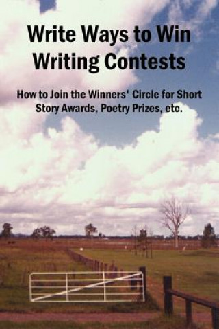 Kniha Write Ways to Win Writing Contests John Reid