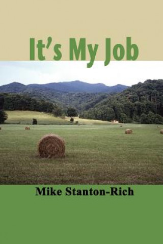 Книга It's My Job Mike Stanton-Rich