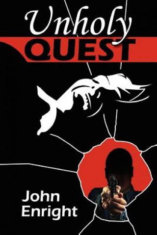 Könyv Unholy Quest John Enright