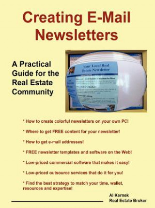 Buch Creating E-Mail Newsletters - A Practical Guide for the Real Estate Community Al Kernek