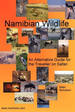 Carte Namibian Wildlife - An Alternative Guide for the Traveller on Safari Sean Nicholson