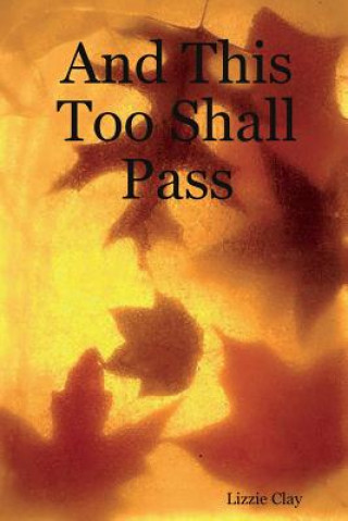 Kniha And This Too Shall Pass Lizzy Clay