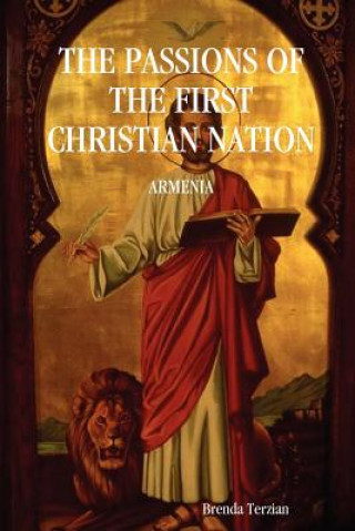 Kniha Passions of the First Christian Nation Brenda Terzian