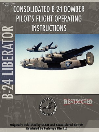 Kniha B-24 Liberator Bomber Pilot's Flight Manual Periscope Film.com