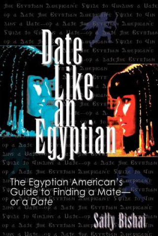 Книга Date Like an Egyptian Sally Bishai