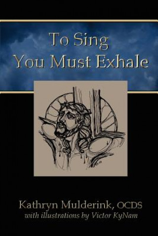 Livre To Sing You Must Exhale Mulderink