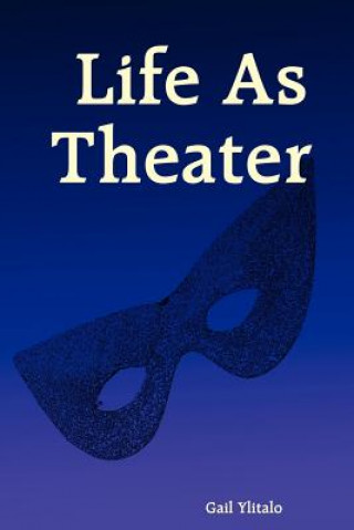 Kniha Life As Theater Gail Ylitalo