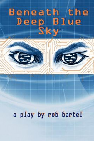 Carte Beneath the Deep Blue Sky Rob Bartel