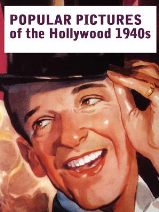 Kniha POPULAR PICTURES OF THE HOLLYWOOD 1940s John Reid