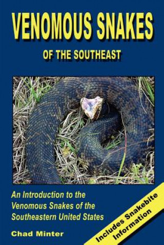 Könyv Venomous Snakes Of The Southeast Chad Minter