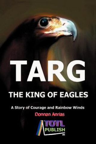 Книга Targ - The King of Eagles Donnan Anrias