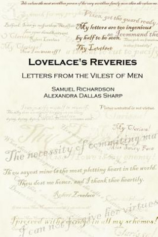 Knjiga Lovelace's Reveries: Letters from the Vilest of Men Alexandra Dallas Sharp