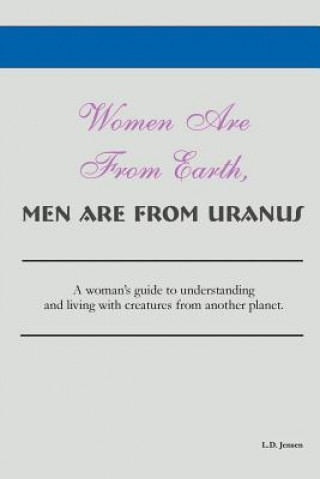 Kniha Women Are From Earth, Men Are From Uranus Jensen