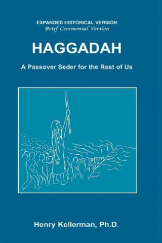 Carte Haggadah A Passover Seder for the Rest of Us Henry Kellerman