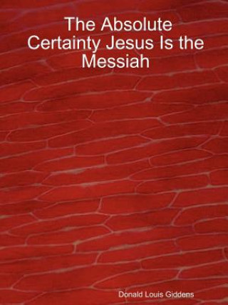 Kniha Absolute Certainty Jesus Is the Messiah AOMEGA Giddens