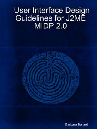 Carte User Interface Design Guidelines for J2ME MIDP 2.0 Barbara Ballard