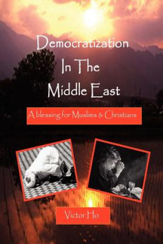 Kniha Democratization In The Middle East victor ho