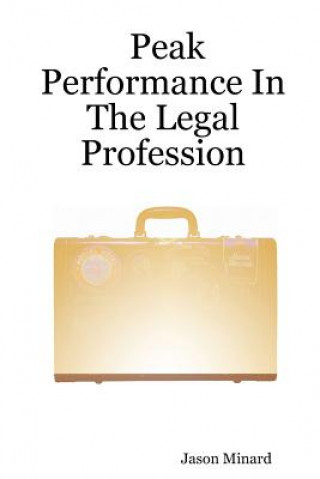 Libro Peak Performance In The Legal Profession Jason Minard