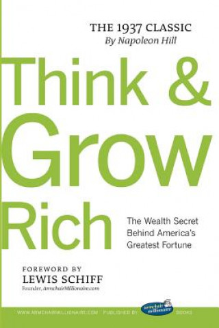 Kniha Think and Grow Rich with Foreword by Lewis Schiff Napoleon Hill