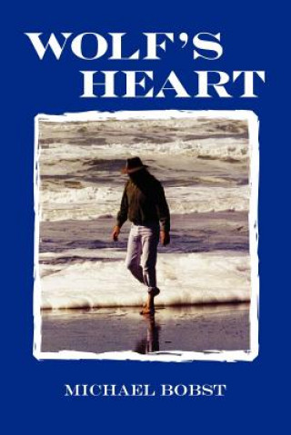 Kniha Wolf's Heart Michael Bobst