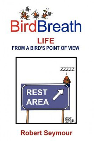 Libro BirdBreath Life From A Bird's Point of View Robert Seymour