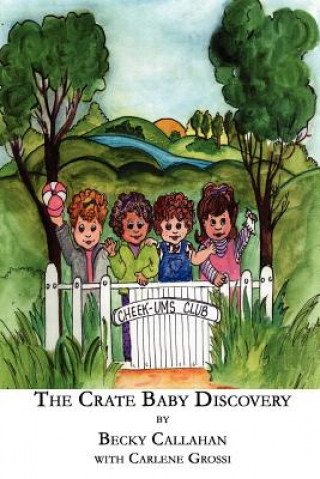 Könyv Crate Baby Discovery Becky Callahan