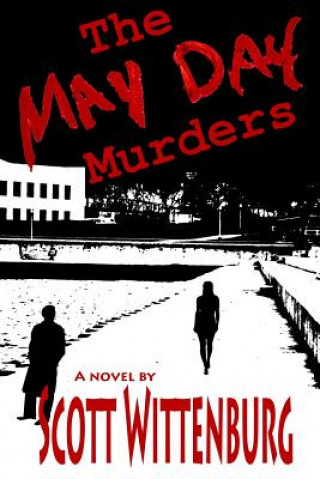 Libro May Day Murders Scott Wittenburg