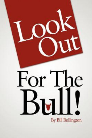 Книга Look Out For The Bull! Bill Bullington