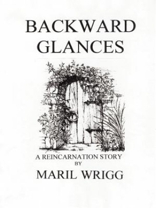 Knjiga Backward Glances Maril Wrigg
