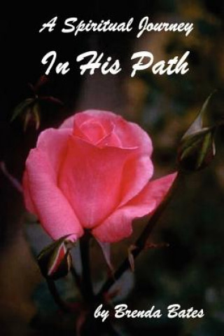 Könyv In His Path - A Spiritual Journey Brenda Bates