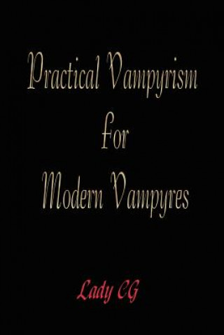 Книга Practical Vampyrism for Modern Vampyres Lady CG