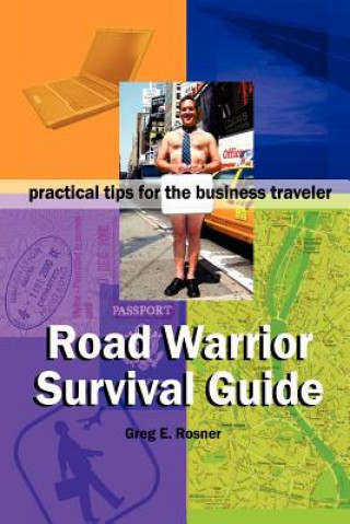 Könyv Road Warrior Survival Guide Greg Rosner