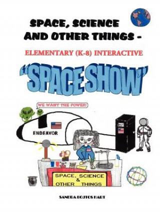 Könyv Space, Science & Other Things - Elementary (K-8) Interactive Space Show Hart