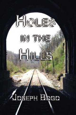 Kniha Holes in the Hills Joseph Bogo