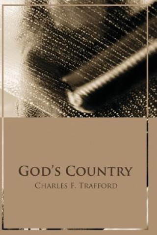 Livre God's Country Charles Trafford