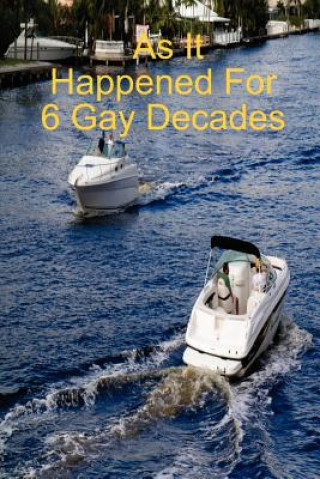 Libro As It Happened For 6 Gay Decades JP JOHNSON