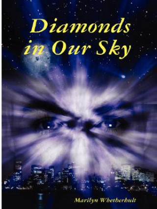 Buch Diamonds in Our Sky Diamonds in our sky Donald/Marilyn Whetherhult Roger Haller