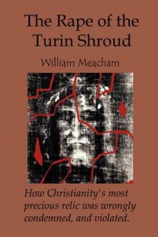 Book Rape of the Turin Shroud William Meacham